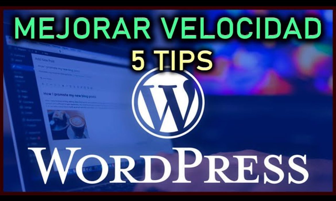 mejorar velocidad wordpress